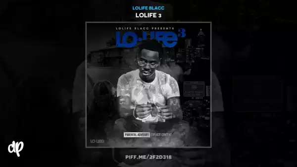 LoLife 3 BY LoLife Blacc